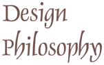 Design Philosophy